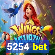 5254 bet